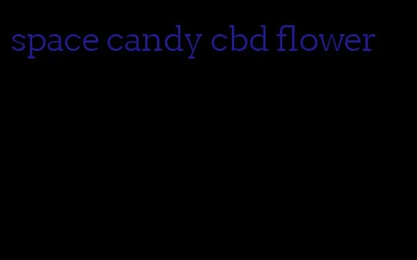 space candy cbd flower