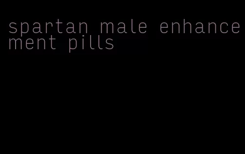 spartan male enhancement pills