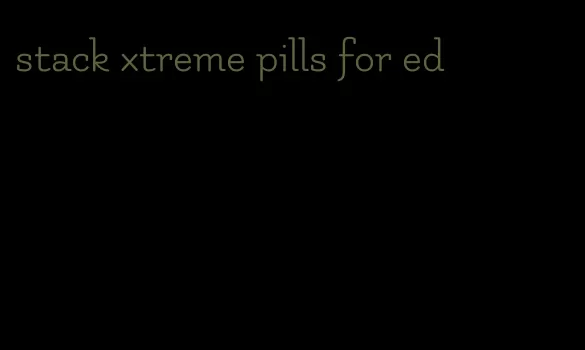 stack xtreme pills for ed