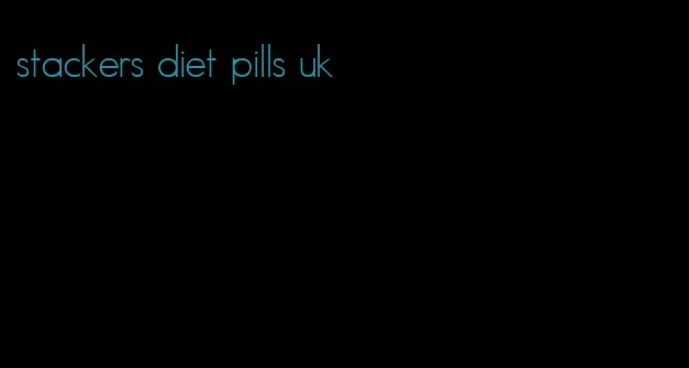 stackers diet pills uk