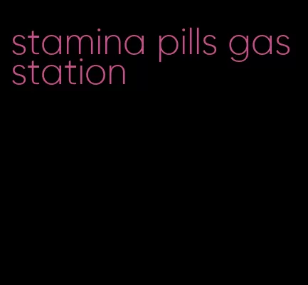 stamina pills gas station