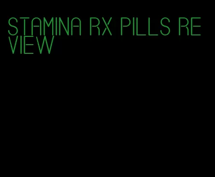 stamina rx pills review