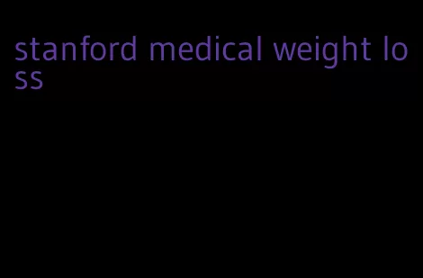 stanford medical weight loss