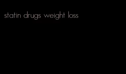 statin drugs weight loss