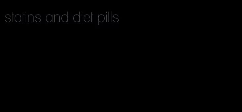 statins and diet pills