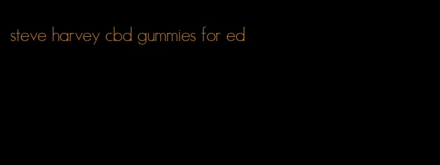 steve harvey cbd gummies for ed