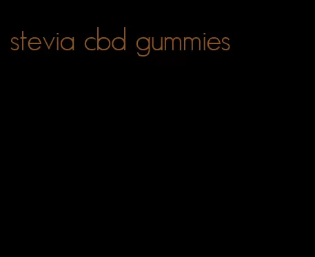 stevia cbd gummies