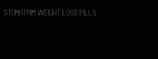 stomatrim weight loss pills