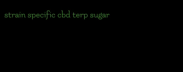 strain specific cbd terp sugar