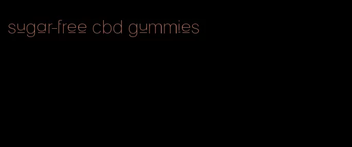 sugar-free cbd gummies