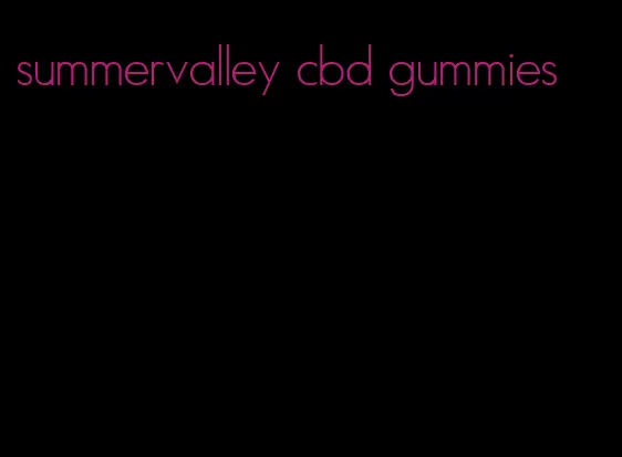 summervalley cbd gummies