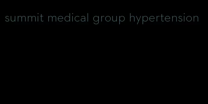 summit medical group hypertension