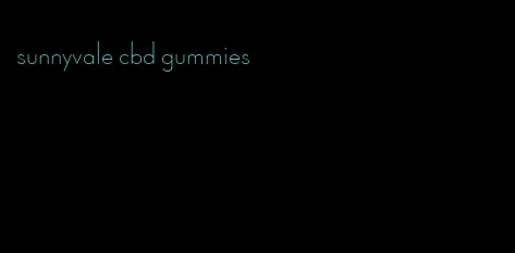 sunnyvale cbd gummies