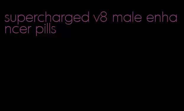 supercharged v8 male enhancer pills