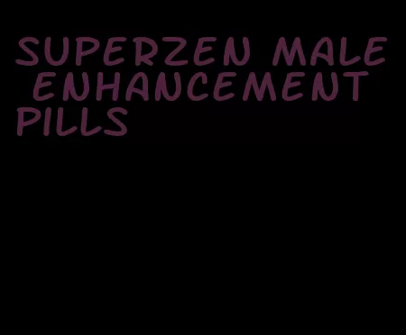 superzen male enhancement pills