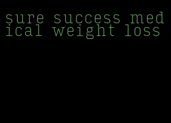 sure success medical weight loss