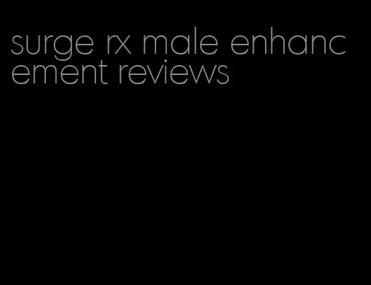 surge rx male enhancement reviews