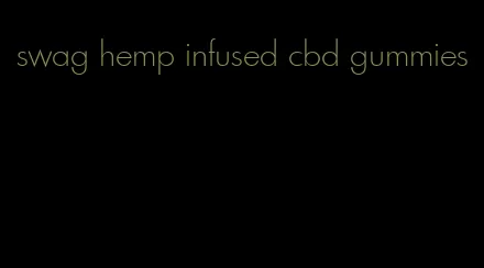 swag hemp infused cbd gummies