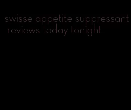 swisse appetite suppressant reviews today tonight