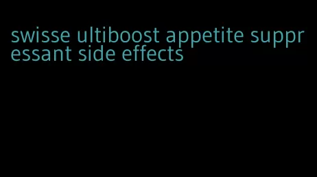 swisse ultiboost appetite suppressant side effects