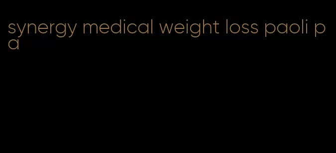 synergy medical weight loss paoli pa