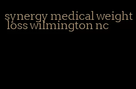 synergy medical weight loss wilmington nc