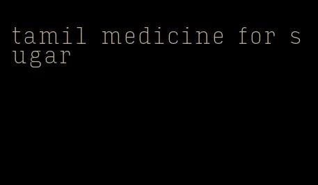 tamil medicine for sugar