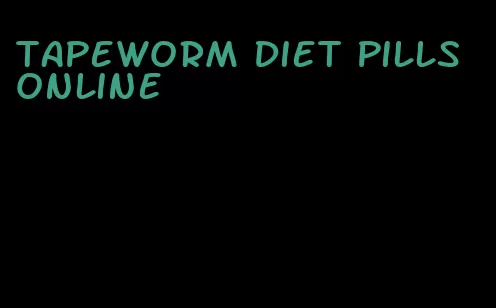 tapeworm diet pills online