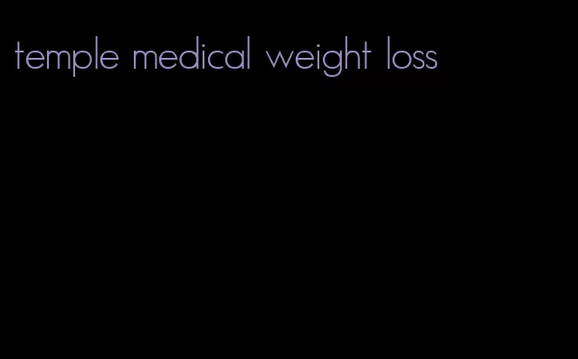 temple medical weight loss