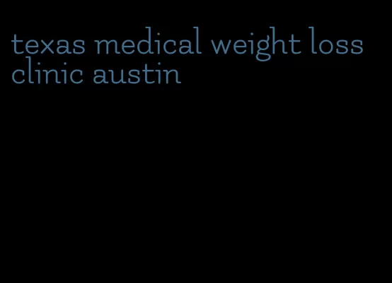 texas medical weight loss clinic austin