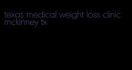 texas medical weight loss clinic mckinney tx