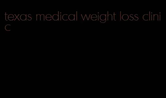 texas medical weight loss clinic