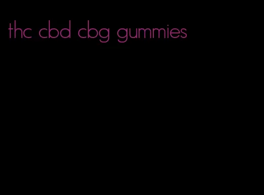 thc cbd cbg gummies