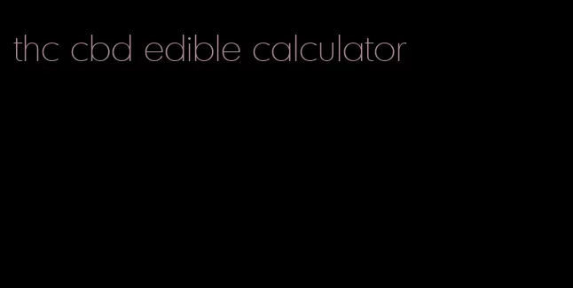 thc cbd edible calculator