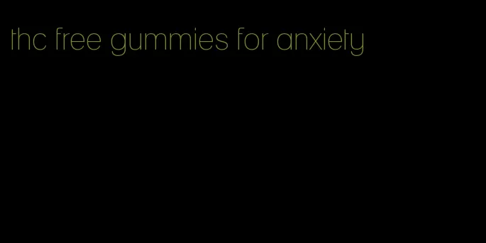 thc free gummies for anxiety