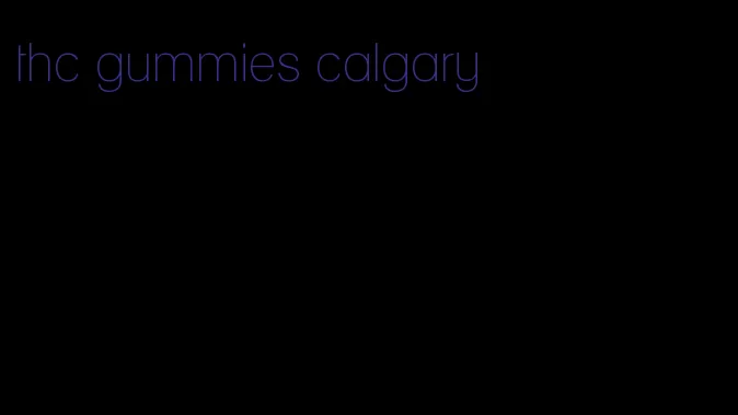 thc gummies calgary