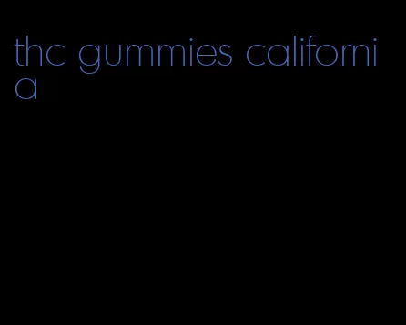 thc gummies california