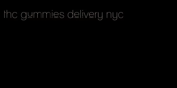 thc gummies delivery nyc