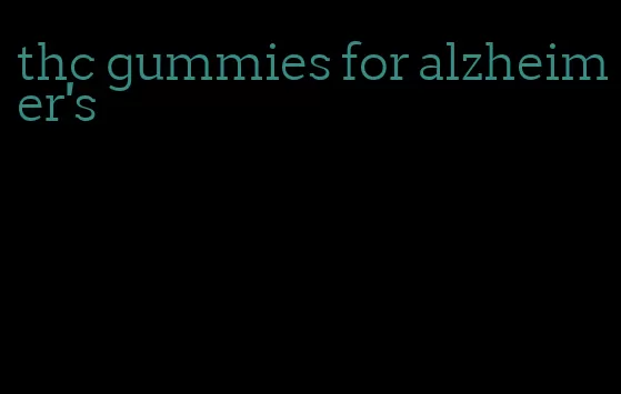 thc gummies for alzheimer's