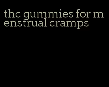 thc gummies for menstrual cramps