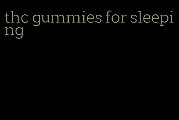 thc gummies for sleeping