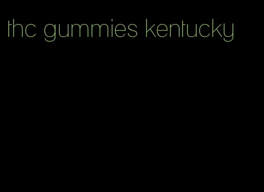 thc gummies kentucky