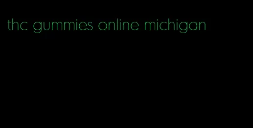 thc gummies online michigan