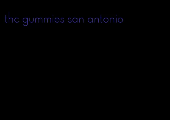 thc gummies san antonio