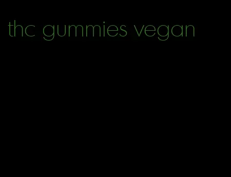 thc gummies vegan