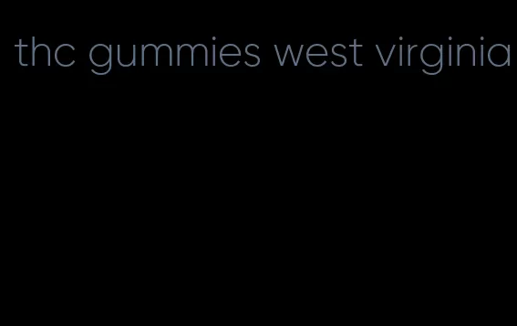 thc gummies west virginia