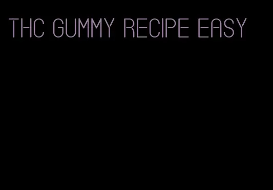 thc gummy recipe easy