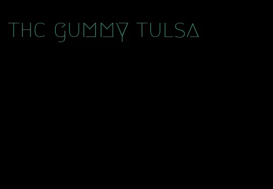 thc gummy tulsa