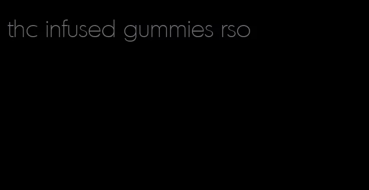 thc infused gummies rso