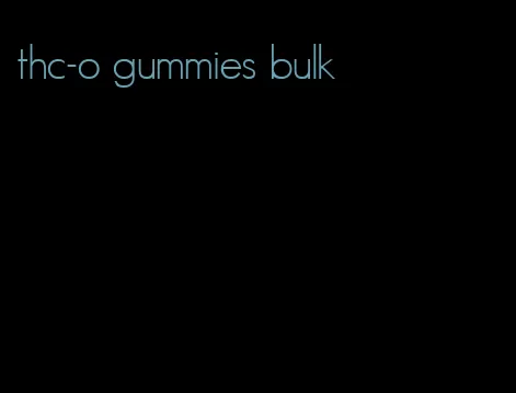 thc-o gummies bulk